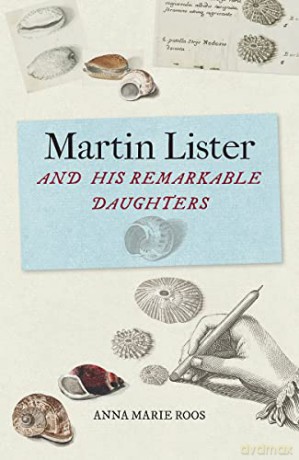 Martin Lister And His Remarkable Daught - Anna Marie Roos [KSIĄŻKA]