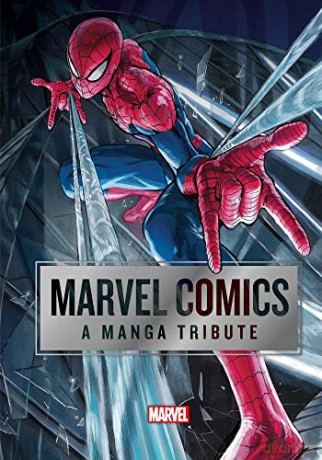 Marvel Comics A Manga Tribute - Marvel Comics [KSIĄŻKA]