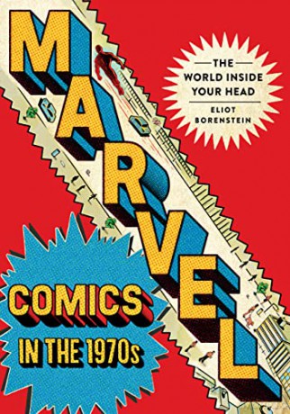 Marvel Comics In The 1970s - Eliot Borenstein [KSIĄŻKA]