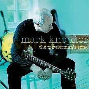 Mark Knopfler: The Trawlermans Song -Single [CD]