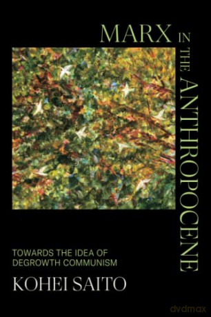 Marx In The Anthropocene - Kohei Saito [KSIĄŻKA]