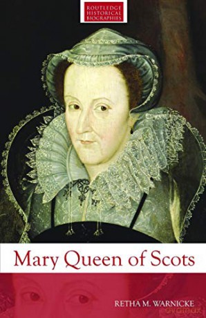 Mary Queen Of Scots - Reitha Warnicke [KSIĄŻKA]