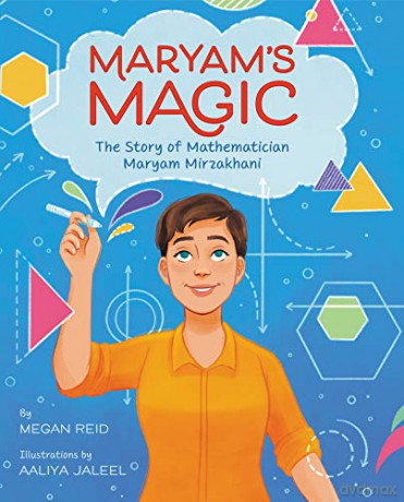 Maryams Magic The Story Of Mathematician - Megan Reid [KSIĄŻKA]