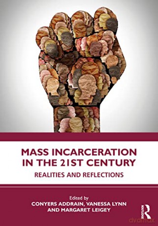 Mass Incarceration In The 21st Century - Addrain Conyers [KSIĄŻKA]