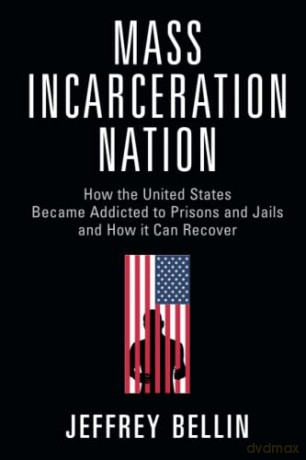 Mass Incarceration Nation - Bellin Jeffrey [KSIĄŻKA]