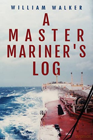 Master Mariners Log - William Walker [KSIĄŻKA]