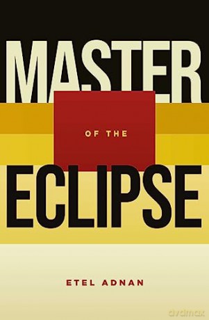 Master Of The Eclipse - Etel Adnan [KSIĄŻKA]