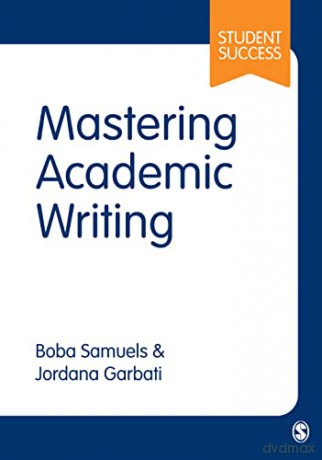 Mastering Academic Writing - Boba Samuels [KSIĄŻKA]