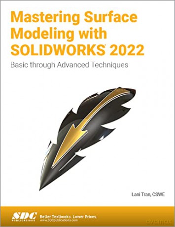 Mastering Surface Modeling With Solidwor - Lani Tran [KSIĄŻKA]