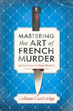 Mastering The Art Of French Murder - Colleen Cambridge [KSIĄŻKA]