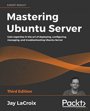 Mastering Ubuntu Server: Gain Expertise - Jay Lacroix [KSIĄŻKA]