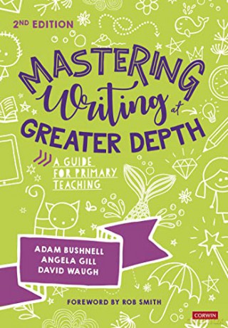 Mastering Writing At Greater Depth - Adam Bushnell [KSIĄŻKA]