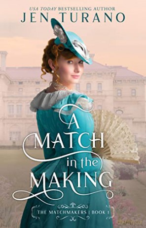 Match In The Making - Jen Turano [KSIĄŻKA]
