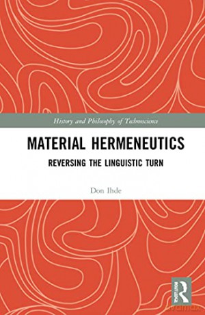 Material Hermeneutics - Don Ihde [KSIĄŻKA]