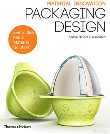 Material Innovation Packaging Design - Andrew H Dent [KSIĄŻKA]