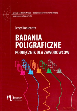 Badania Poligraficzne - Konieczny Jerzy [KSIĄŻKA]