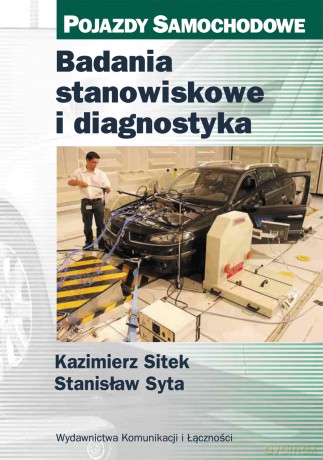 Badania Stanowiskowe i Diagnostyka Pojazdy Samochodowe - Sitek [KSIĄŻKA]