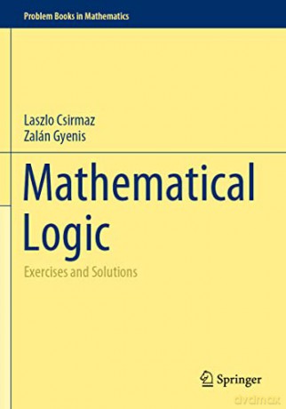 Mathematical Logic - Laszlo Csirmaz [KSIĄŻKA]