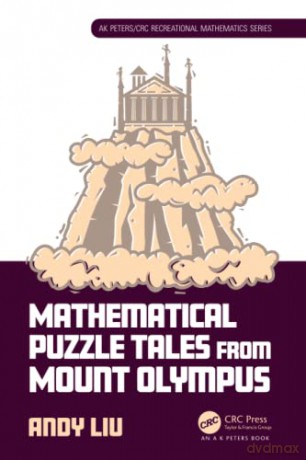 Mathematical Puzzle Tales From Mount Oly - Andy Liu [KSIĄŻKA]