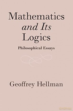 Mathematics And Its Logics - Hellman Geoffrey [KSIĄŻKA]