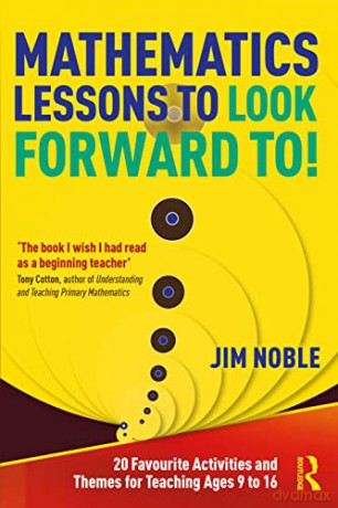 Mathematics Lessons To Look Forward To - Jim Noble [KSIĄŻKA]
