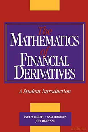 Mathematics Of Financial Derivatives - Paul Wilmott [KSIĄŻKA]