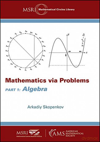 Mathematics Via Problems - Michael O. Weiner [KSIĄŻKA]