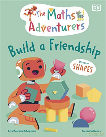 Maths Adventurers Build A Friendship - Chapma Sital Gorasi [KSIĄŻKA]