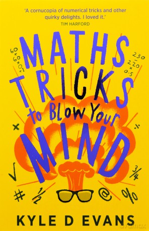 Maths Tricks To Blow Your Mind - Kyle D Evans [KSIĄŻKA]