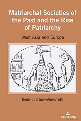 Matriarchal Societies Of The Past And T [KSIĄŻKA]