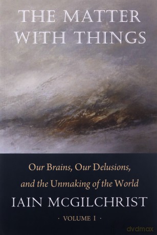 Matter With Things, Two Vol Set - Iain Mcgilchrist [KSIĄŻKA]