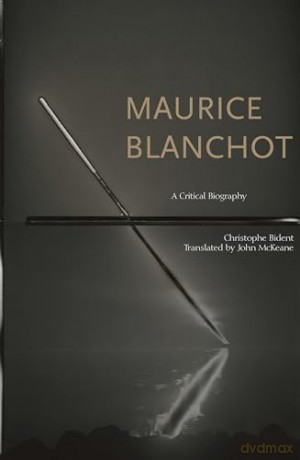 Maurice Blanchot - Christophe Bident [KSIĄŻKA]