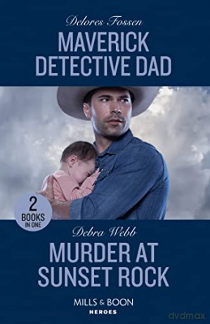 Maverick Detective Dad Murder At Sunset - Delores Fossen [KSIĄŻKA]