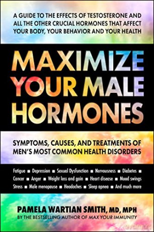 Maximize Your Male Hormones - Pamela Wartian Smith [KSIĄŻKA]