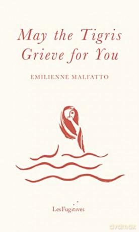 May The Tigris Grieve For You - E Malfatto [KSIĄŻKA]