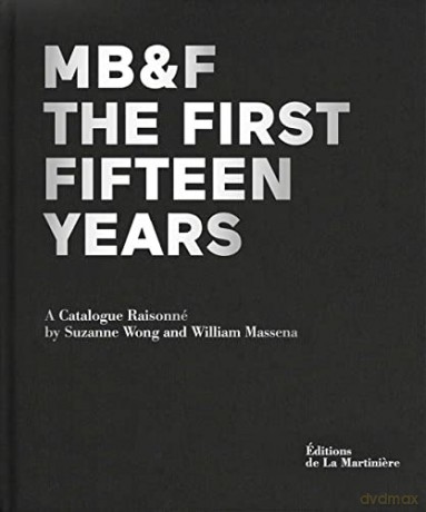 Mb&F The First Fifteen Years A Catalogue - Suzanne Wong [KSIĄŻKA]