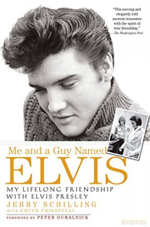 Me And A Guy Named Elvis - Schilling Jerry [KSIĄŻKA]