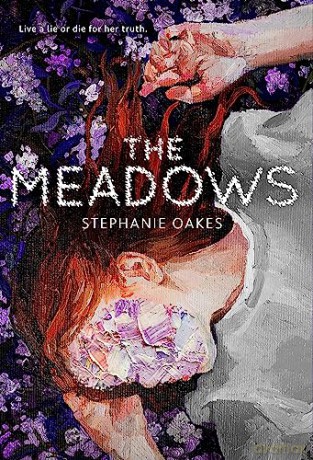 Meadows The - Stephanie Oakes [KSIĄŻKA]