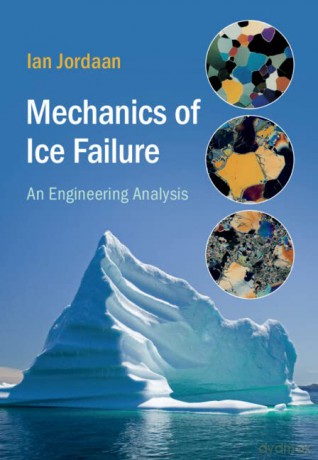 Mechanics Of Ice Failure - Jordaan Ian [KSIĄŻKA]