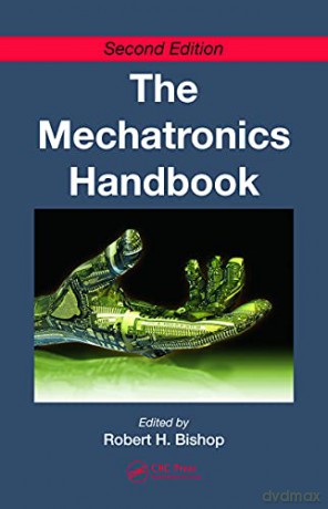 Mechatronics Handbook Second Edition - - Robert Bishop [KSIĄŻKA]