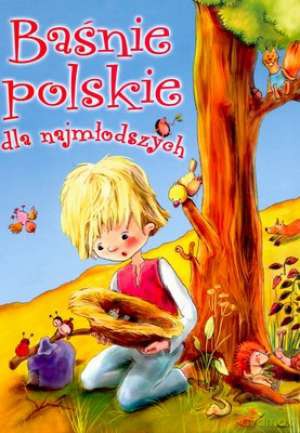 Baśnie Polskie Dla Najmłodszych [KSIĄŻKA]