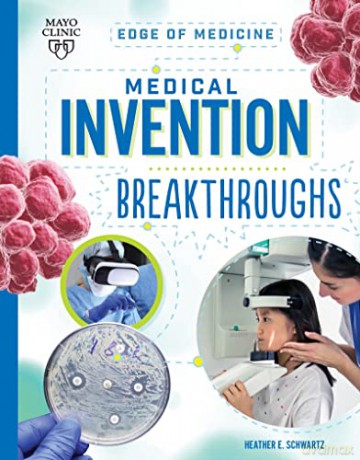 Medical Invention Breakthroughs - Heather E Schwartz [KSIĄŻKA]