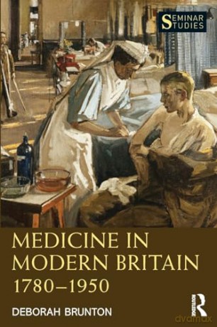 Medicine In Modern Britain 17801950 - Deborah Brunton [KSIĄŻKA]
