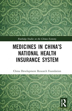 Medicines In Chinas National Health Insu - China De Foundation [KSIĄŻKA]