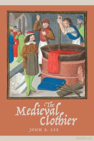Medieval Clothier - John S. Lee [KSIĄŻKA]