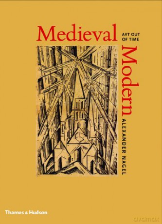 Medieval Modern - Alexander Nagel [KSIĄŻKA]