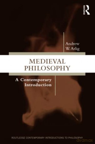 Medieval Philosophy: A Contemporary Intr - Andrew W Arlig [KSIĄŻKA]