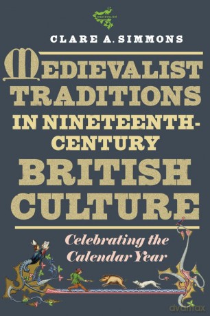 Medievalist Traditions In Nineteenth-Cen - Clare A Simmons [KSIĄŻKA]