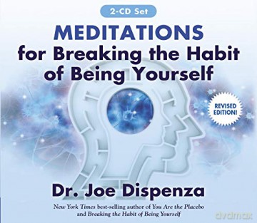 Meditations For Breaking/Habit Being You - Joe Dispenza [KSIĄŻKA]