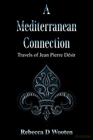 Mediterranean Connection Travels Of Jean - Rebecca D Wooten [KSIĄŻKA]